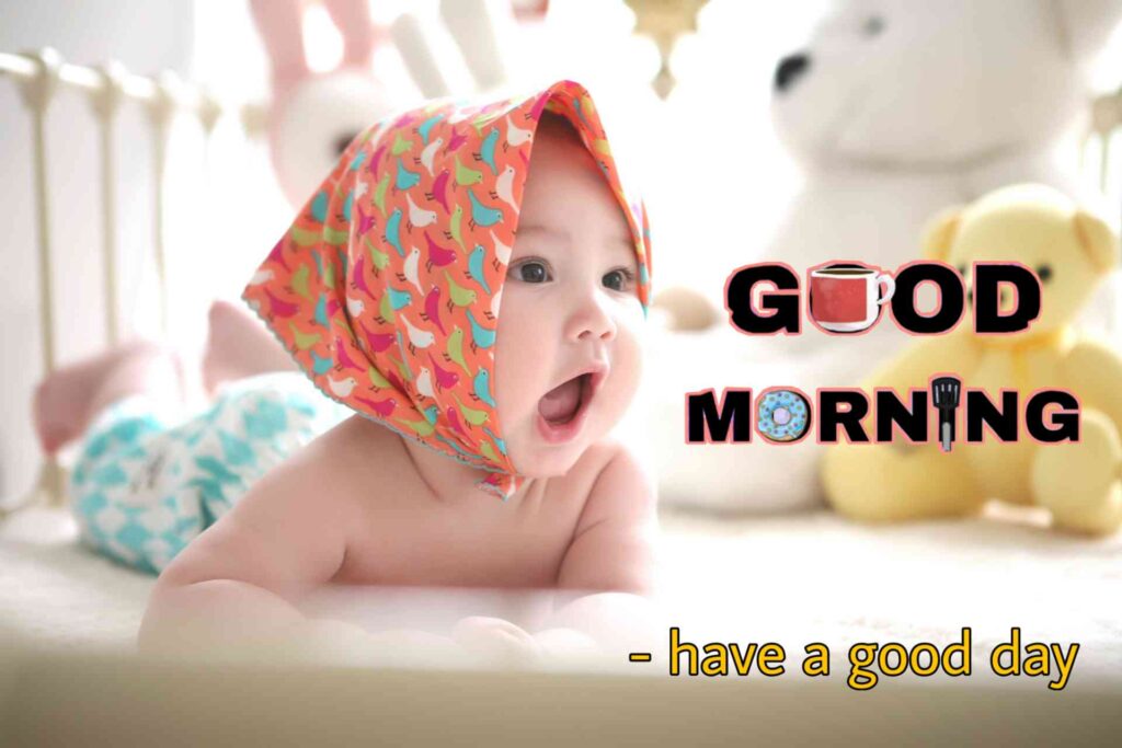 Cute small baby Good Morning good looking images new one and nice lovely for fantastic , hd for very best wishes whatsapp download fantastic New 2021 also you can this Cute small baby use after 2022 as well as 2023, 2024, 2025.. good looking 4k hd wallpapers, (new photos) - Gud Morning very best wishes Image, Pics Wallpaper fantastic Pictures, Sending wishes to Cute small baby your loved ones.