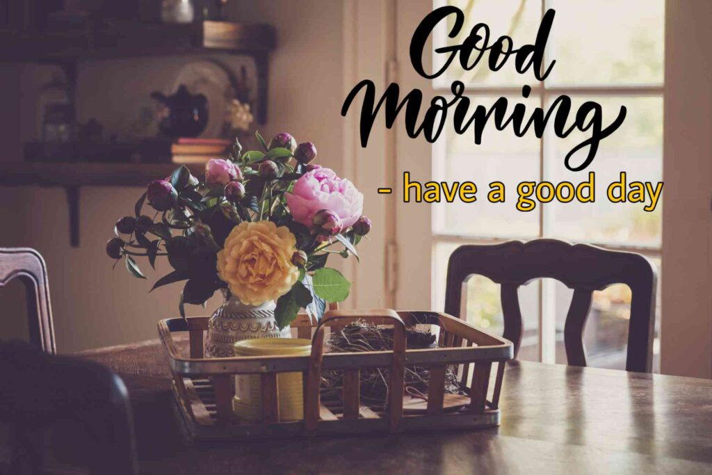Good Morning sunshine wishes to your friends image flowers bouquet on table picture pics photos
