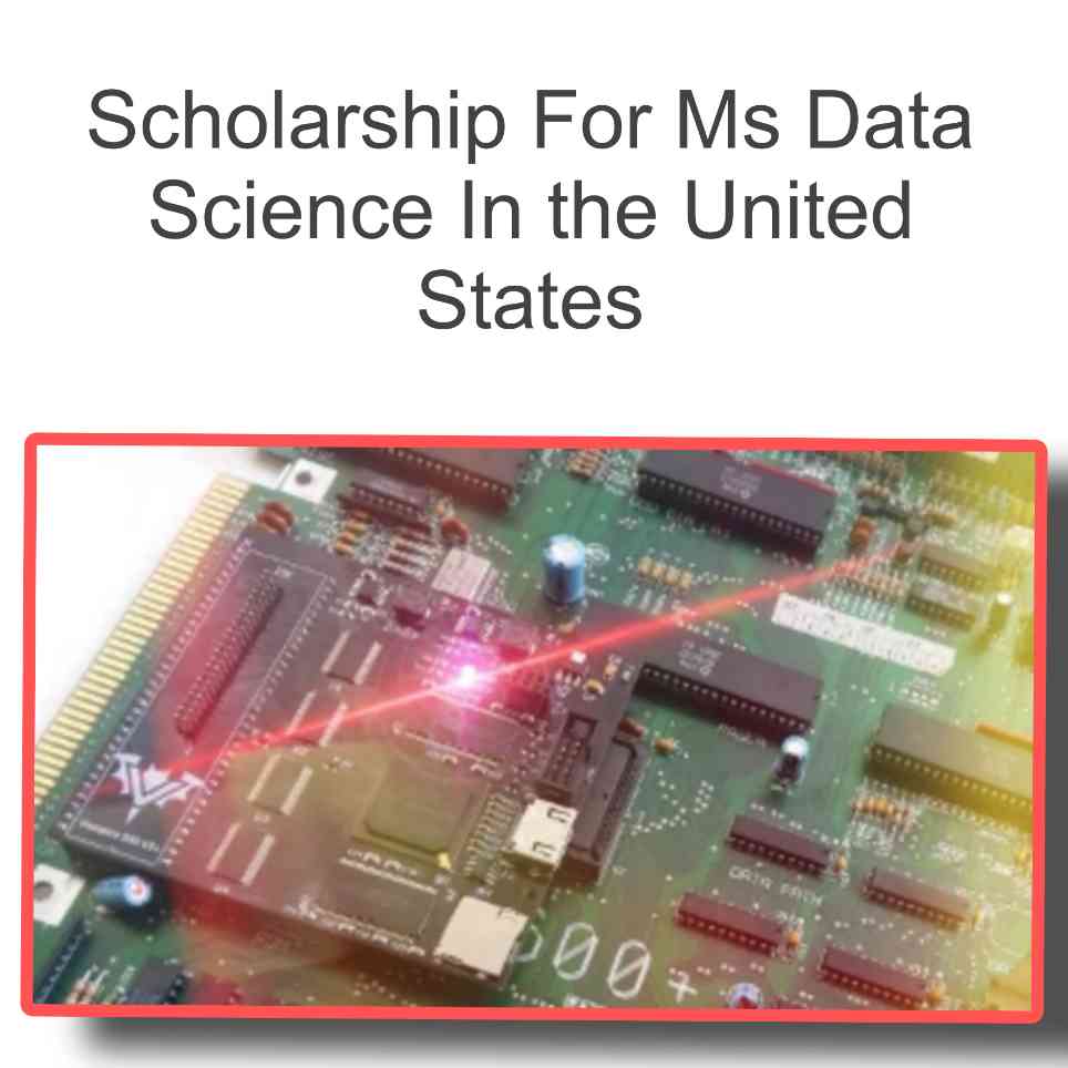 Scholarship For Ms Data Science In the United States