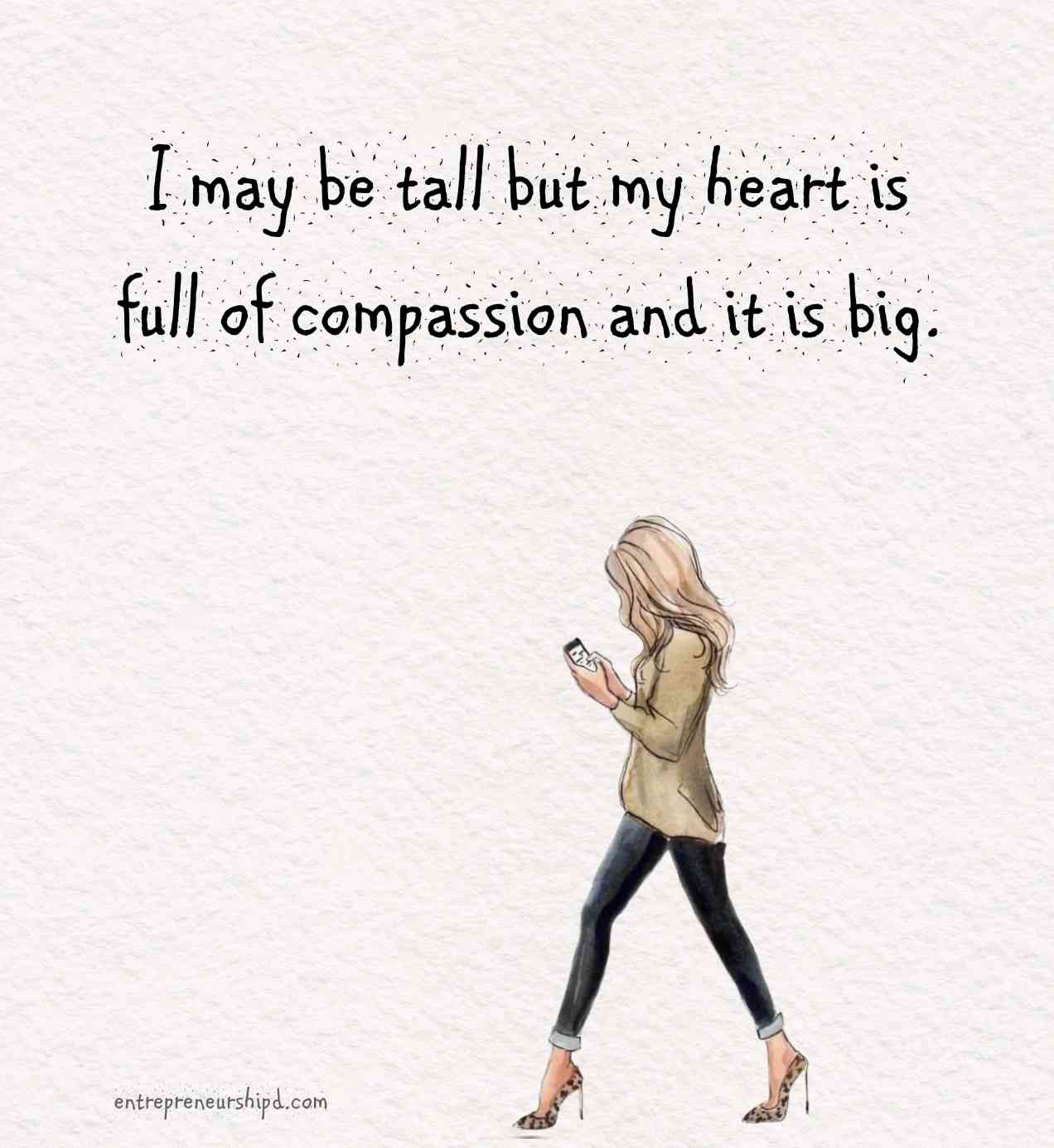 Positive Tall Girl Quotes, log hight Girl Quotes 